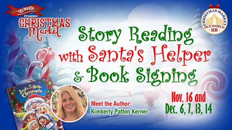 Story Reading with Santa's Helper & Book Signing at Old World Christmas Market in Huntington Beach